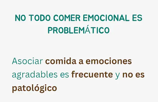 No todo comer emocional es problemático: asociar comida a emociones agradables es frecuente y no es patológico.